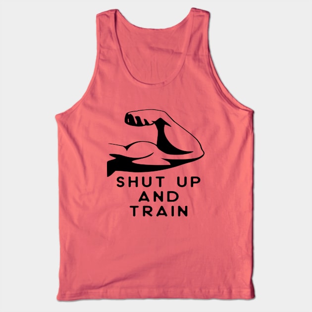 Shut up and train! Tank Top by bishqal